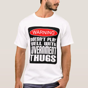 T-shirt Avertissement : Ne joue pas bien avec des voyous