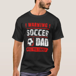 T-shirt Avertissement Papa De Football Va hurler Fortement