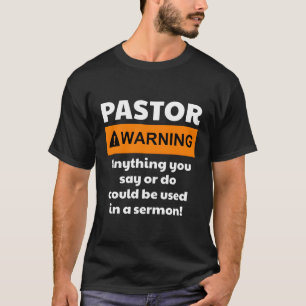 T-shirt Avertissement Pastor Je Pourrais Vous Mettre Dans