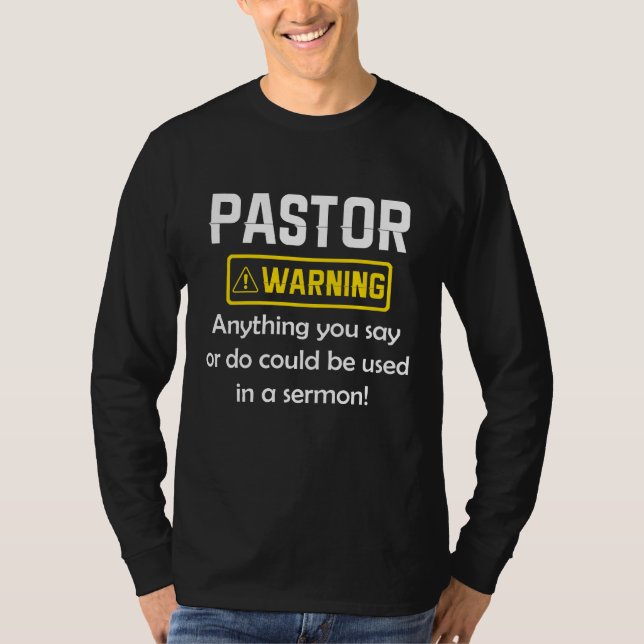T-shirt Avertissement Pastor Je Pourrais Vous Mettre Dans  (Devant)