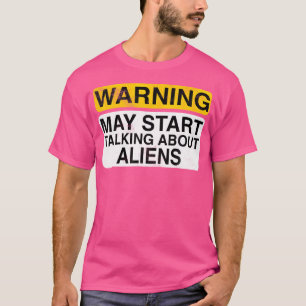 T-shirt Avertissement Peut Commencer À Parler D'Aliens Ufo