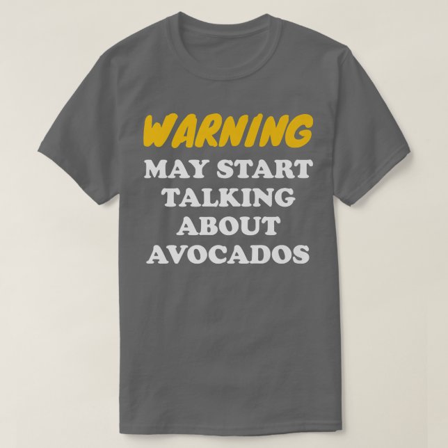 T-shirt Avertissement Peut Commencer À Parler D'Avocados (Design devant)