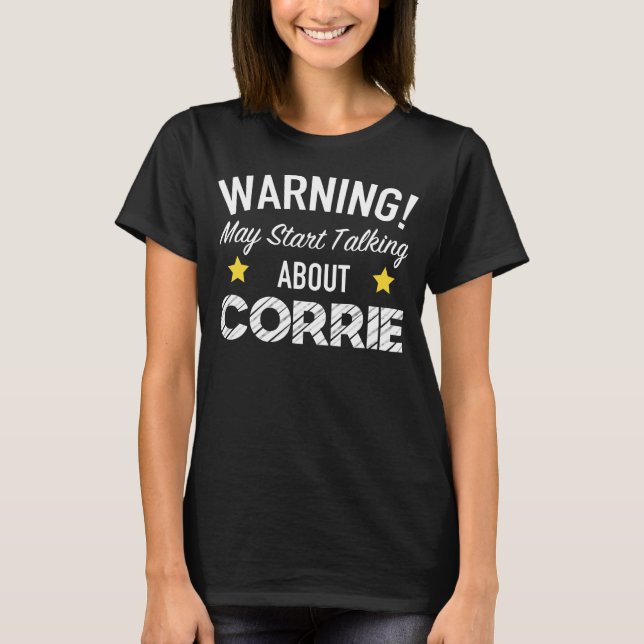 T-shirt Avertissement Peut Commencer À Parler De Corrie -  (Devant)