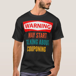 T-shirt Avertissement Peut Commencer À Parler De Couponing