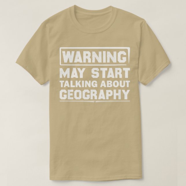 T-shirt Avertissement Peut Commencer À Parler De Géographi (Design devant)