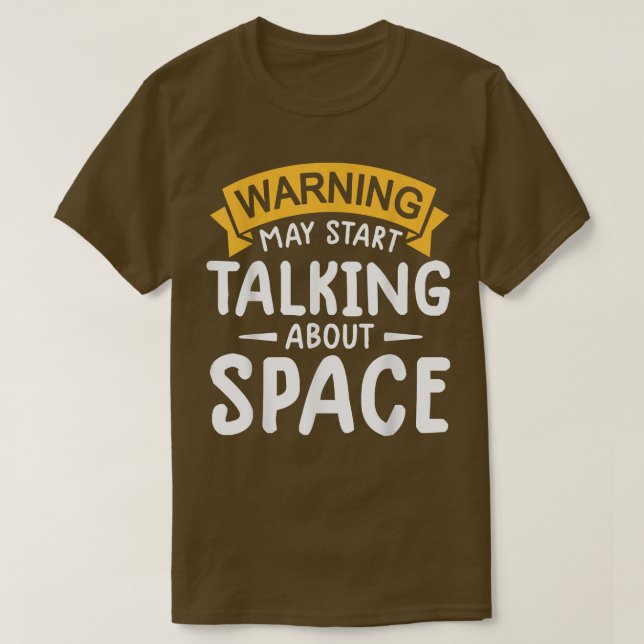 T-shirt avertissement peut commencer à parler de l'espace  (Design devant)