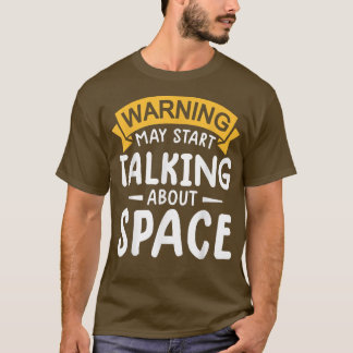 T-shirt avertissement peut commencer à parler de l'espace