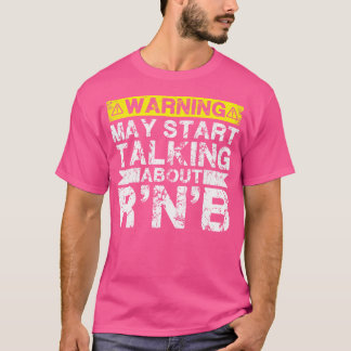 T-shirt Avertissement Peut Commencer À Parler De R'N'B Mus