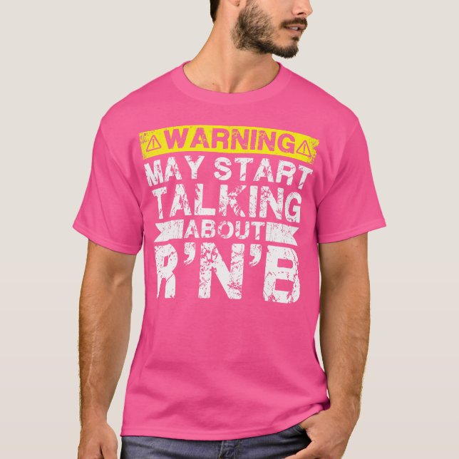 T-shirt Avertissement Peut Commencer À Parler De R'N'B Mus (Devant)