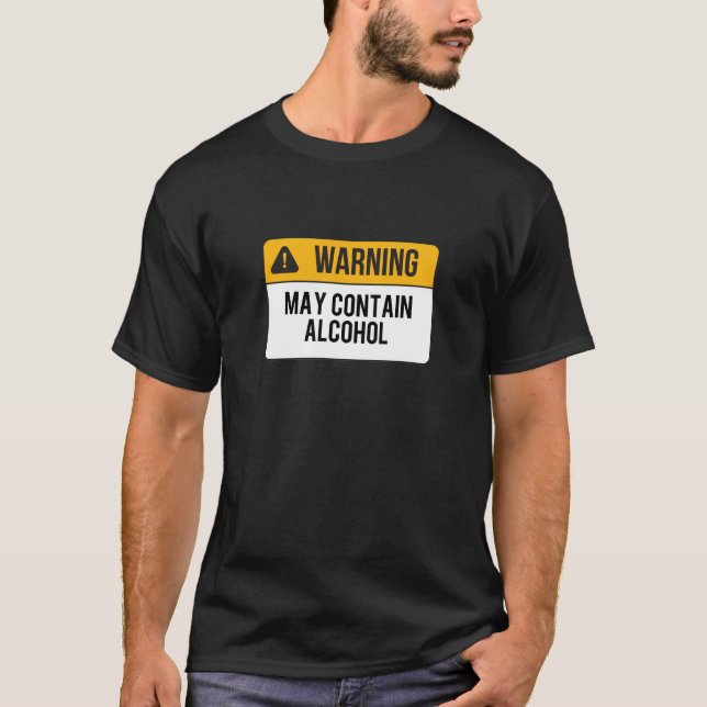 T-shirt Avertissement - Peut Contenir De L'Alcool (Devant)