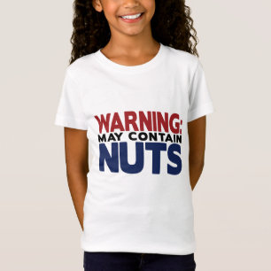 T-Shirt AVERTISSEMENT : PEUT CONTENIR la chemise NUTS