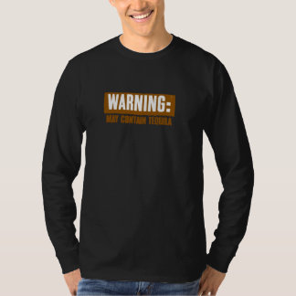 T-shirt AVERTISSEMENT PEUT CONTENIR TEQUILA Funny Bold Lig