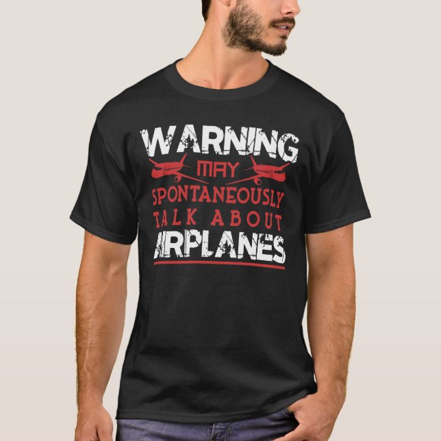 T-shirt Avertissement Peut Parler Spontanément D'Avions (Devant)