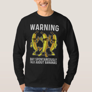 T-shirt Avertissement Peut Parler Spontanément De Bananes