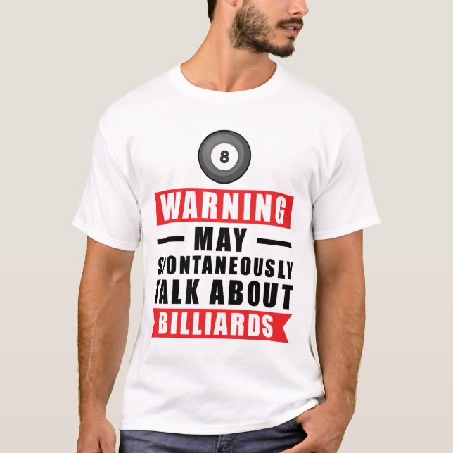 T-shirt Avertissement Peut Parler Spontanément De Billiard (Devant)