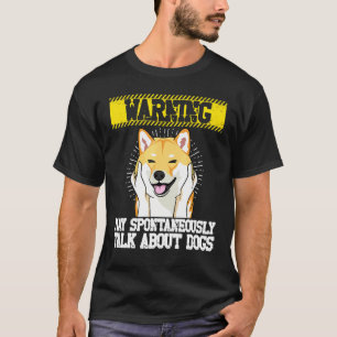 T-shirt Avertissement Peut Parler Spontanément De Chiens C
