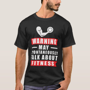 T-shirt Avertissement Peut Parler Spontanément de Fitness