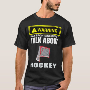 T-shirt Avertissement Peut Parler Spontanément De Hockey P