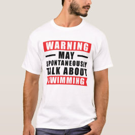 T-shirt Avertissement Peut Parler Spontanément De Natation