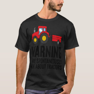 T-shirt Avertissement Peut Parler Spontanément De Tracteur