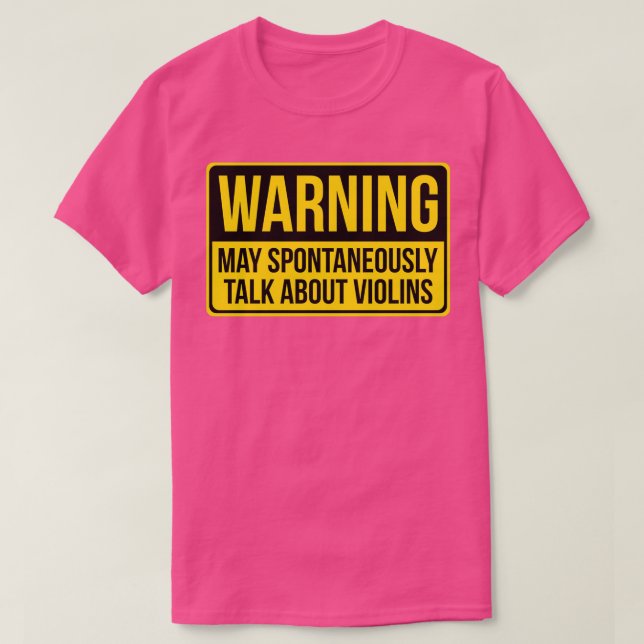 T-shirt Avertissement Peut Parler Spontanément De Violons  (Design devant)
