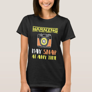 T-shirt Avertissement Peut S'Aligner À Tout Moment Photogr
