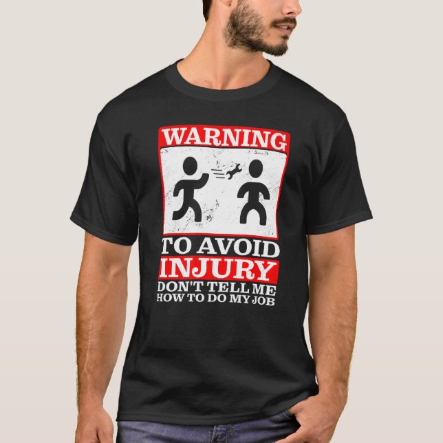 T-shirt Avertissement, pour éviter les blessures Ne me dit (Devant)