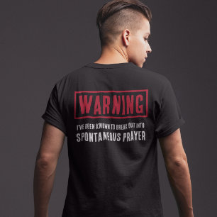 T-shirt Avertissement Prière Spontanée Drôle Unisexe Chrét