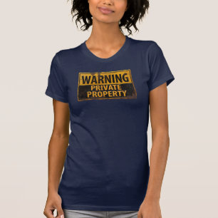 T-shirt AVERTISSEMENT Propriété privée Signal Danger Métal