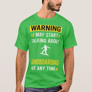 T-shirt Avertissement Sandboard Sandboard Sandboard Sand D