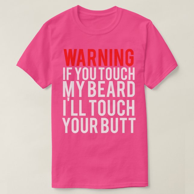 T-shirt AVERTISSEMENT Si vous touchez mon BEARD Iamp39ll t (Design devant)