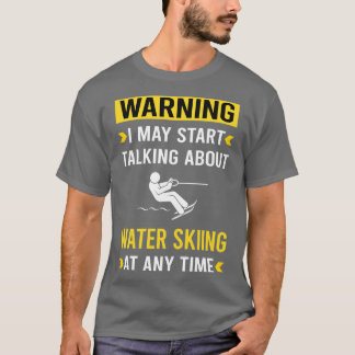 T-shirt Avertissement Ski nautique Ski nautique Waterski