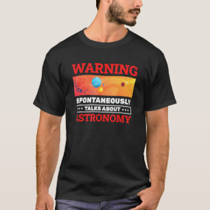 T-shirt Avertissement Spontanément Astronomie Planètes Par