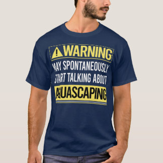 T-shirt Avertissement sur Aquascaper Aquascape Aquascaper
