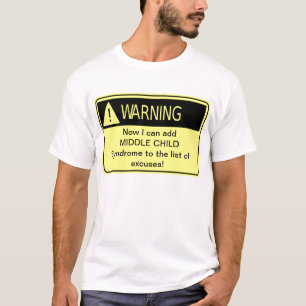 T-shirt AVERTISSEMENT : Syndrome moyen d'enfant