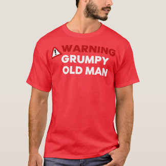 T-shirt Avertissement Vieux Homme Drôle Vieux Homme Dit Gr