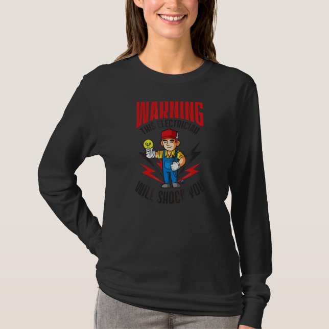 T-shirt Avertissement Vous Choquera Électricien Travail (Devant)