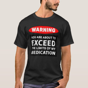 T-shirt Avertissement Vous Êtes Sur Le Point De Dépasser L