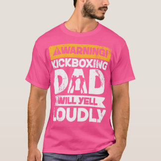T-shirt Avertissement Will Yell Louely Kickboxing Papa