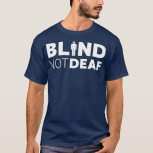 T-shirt Aveugle Non Sourd Drôle Éblouissant à faible vi