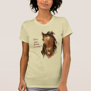 T-shirt Avez-vous apporté des carottes Citation de cheval