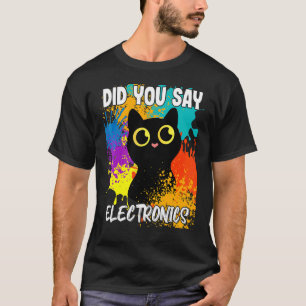 T-shirt Avez-vous dit électronique Chat noir