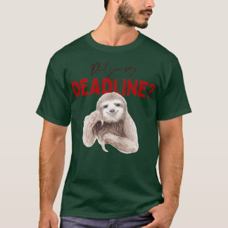 T-shirt Avez-vous dit la date limite