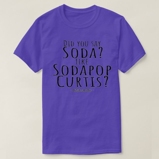 T-shirt avez-vous dit soda comme sodapop curtis (Design devant)