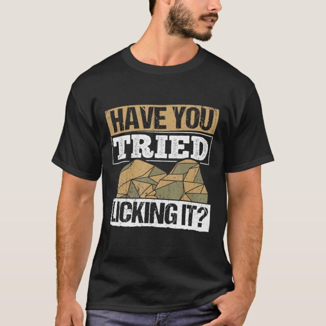 T-shirt Avez-Vous Essayé De Le Lancer - Géologue Rocks Roc (Devant)