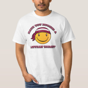 T-shirt Avez-vous étreint un Latvian aujourd'hui ?