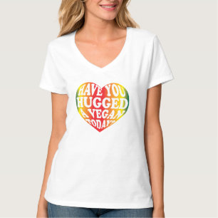 T-shirt Avez-vous étreint un végétalien aujourd'hui ?
