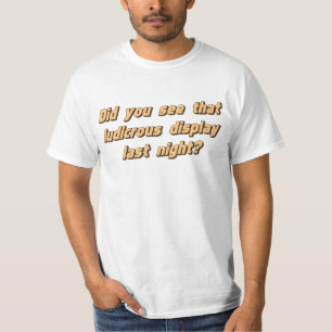 T-shirt Avez-vous vu cela affichage risible la nuit