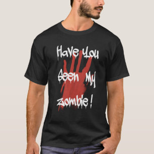 T-shirt Avez-vous vu mon halloween d'horreur zombie effray