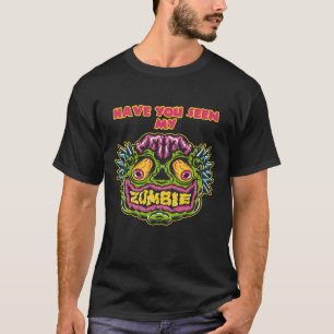 T-shirt Avez-vous vu mon zombie